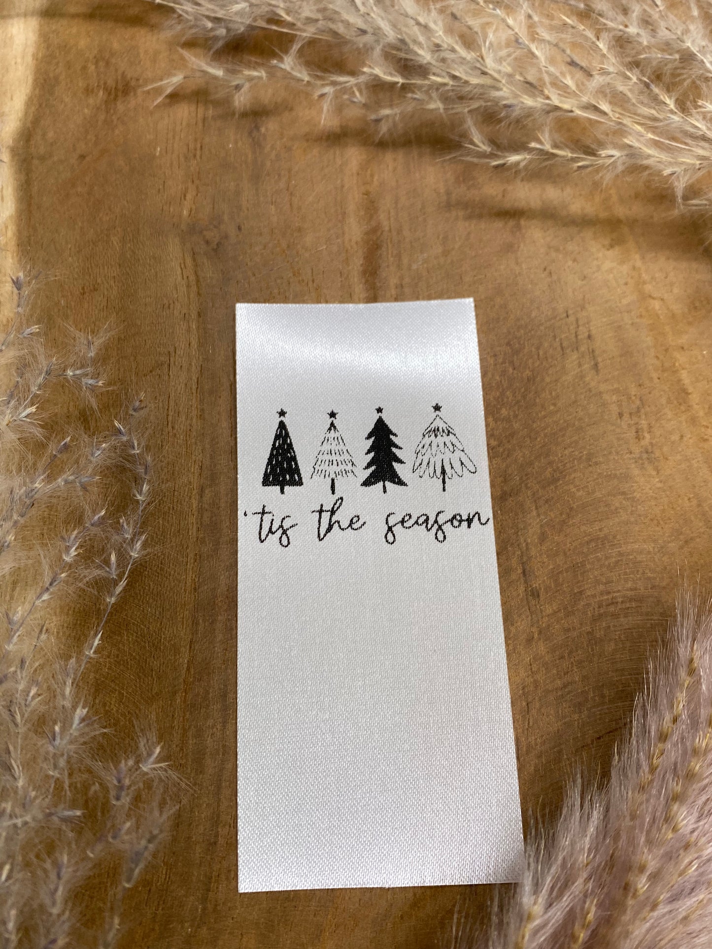 tis the season Satin-Label Eigenproduktion